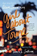 Cover: Girl about Town - Atheneum Books for Young Readers