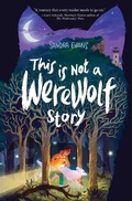 Cover: This Is Not a Werewolf Story - Atheneum Books for Young Readers