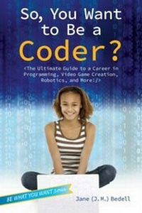 Enlarge image Cover: So, You Want to Be a Coder? - Simon + Schuster LLC