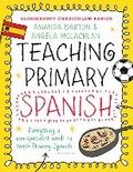 Cover: Bloomsbury Curriculum Basics: Teaching Primary Spanish - Bloomsbury Education