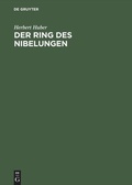 Cover: Der Ring des Nibelungen - De Gruyter Akademie Forschung