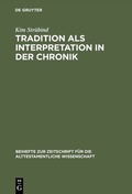 Cover: Tradition als Interpretation in der Chronik - De Gruyter