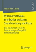 Cover: Wissenschaftskommunikation zwischen Sozialforschung und Praxis - Springer VS