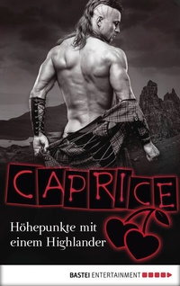 Abbildung von: Höhepunkte mit einem Highlander - Caprice - Bastei Lübbe