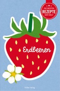 Cover: Die besten Rezepte der Welt - Erdbeeren - H&ouml;lker Verlag