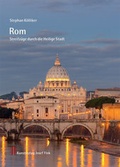 Cover: Rom - Streifz&uuml;ge durch die Heilige Stadt - Fink, Josef
