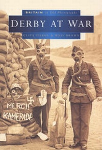 Enlarge image Cover: Derby at War - Sutton Publishing Ltd