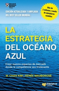 Abbildung von: La estrategia del océano azul : crear nuevos espacios de mercado donde la competencia sea irrelevante - Profit Editorial