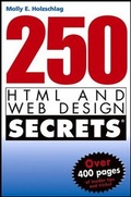 Abbildung von: 250 HTML and Web Design Secrets - Wiley