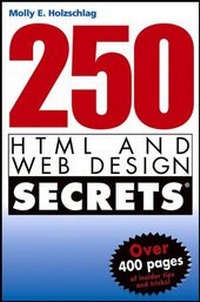 Abbildung von: 250 HTML and Web Design Secrets - Wiley