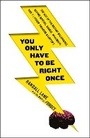 Cover: You Only Have To Be Right Once - Penguin Books Ltd