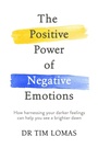 Cover: The Positive Power of Negative Emotions - Piatkus Books