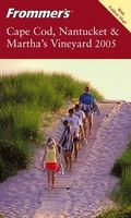 Cover: Frommer's Cape Cod, Nantucket & Martha's Vineyard 2005 - Hungry Minds Inc,U.S.