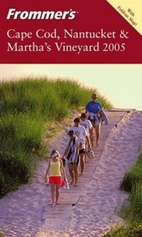 Abbildung von: Frommer's Cape Cod, Nantucket & Martha's Vineyard 2005 - Hungry Minds Inc,U.S.
