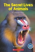 Cover: The Secret Lives of Animals - Children's Press(CT)