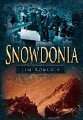 Cover: Snowdonia - The History Press Ltd