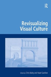 Abbildung von: Revisualizing Visual Culture - Routledge