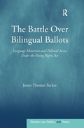 Cover: The Battle Over Bilingual Ballots - Routledge