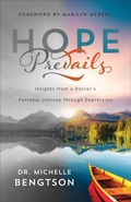 Cover: Hope Prevails - Insights from a Doctor`s Personal Journey through Depression - Fleming H. Revell Company