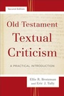 Cover: Old Testament Textual Criticism - A Practical Introduction - Baker Academic, Div of Baker Publishing Group