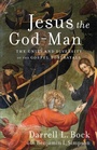 Cover: Jesus the God-Man - The Unity and Diversity of the Gospel Portrayals - Baker Academic, Div of Baker Publishing Group