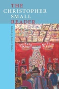 Cover: The Christopher Small Reader - Wesleyan University Press