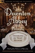 Cover: Downton Abbey and Philosophy - Open Court