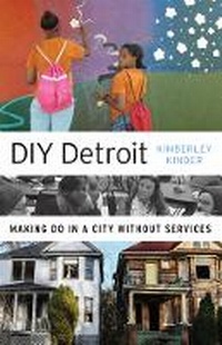 Enlarge image Cover: DIY Detroit - University of Minnesota Press