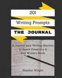 Enlarge image Cover: 201 Writing Prompts - Heather Wright