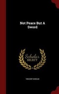 Cover: Not Peace But a Sword - Scholar Select