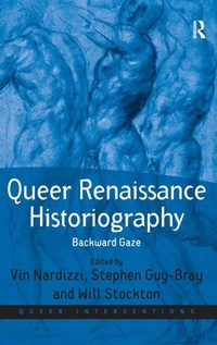 Enlarge image Cover: Queer Renaissance Historiography - Routledge