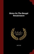 Cover: Notes On The Bengal Renaissance - Scholar Select