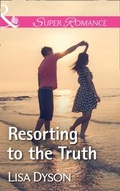 Cover: Resorting To The Truth - Mills & Boon