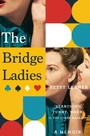 Cover: The Bridge Ladies - Picador