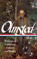 Cover: Frederick Law Olmsted: Writings on Landscape, Culture, and Society (LOA #270) - Library of America