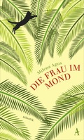 Cover: Die Frau im Mond - Atlantik Verlag