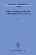 Cover: Informationszugangsanspr&uuml;che des forschenden Wissenschaftlers. - Duncker & Humblot
