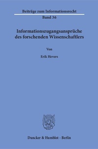 Abbildung von: Informationszugangsansprüche des forschenden Wissenschaftlers. - Duncker & Humblot