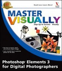 Abbildung von: Master Visually Photoshop Elements 3 for Digital Photographers - Hungry Minds Inc,U.S.