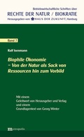 Cover: Biophile &Ouml;konomie - Von der Natur als Sack von Ressourcen hin zum Vorbild - Metropolis