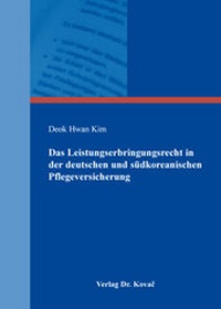 Abbildung von: Das Leistungserbringungsrecht in der deutschen und südkoreanischen Pflegeversicherung - Kovac, Dr. Verlag