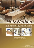 Cover: HolzWerken Die besten Tipps und Tricks - Vincentz Network