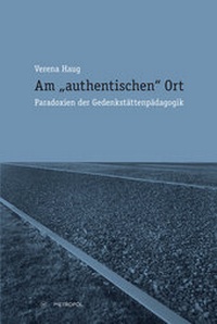 Enlarge image Cover: Am "authentischen" Ort - Metropol-Verlag