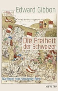 Cover: Die Freiheit der Schweizer - Offizin Verlag