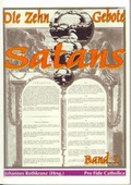 Cover: Die zehn Gebote Satans / Die zehn Gebote Satans, Band 1 - Schmid, Anton A.