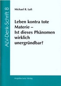 Abbildung von: Leben kontra tote Materie - Angelika Lenz Verlag