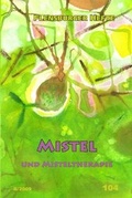Cover: Mistel und Misteltherapie - Flensburger Hefte