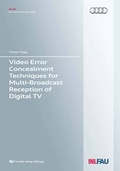 Cover: Video Error Concealment Techniques for Multi-Broadcast Reception of Digital TV - Cuvillier Verlag