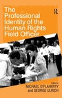 Cover: The Professional Identity of the Human Rights Field Officer - Routledge