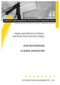 Cover: Gute Rechtsetzung. La Buena Legislaci&oacute;n - Deutsches Forschungsinstitut f&uuml;r &ouml;ffentliche Verwaltung Speyer